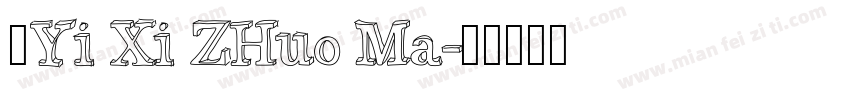 ｀Yi Xi ZHuo Ma字体转换